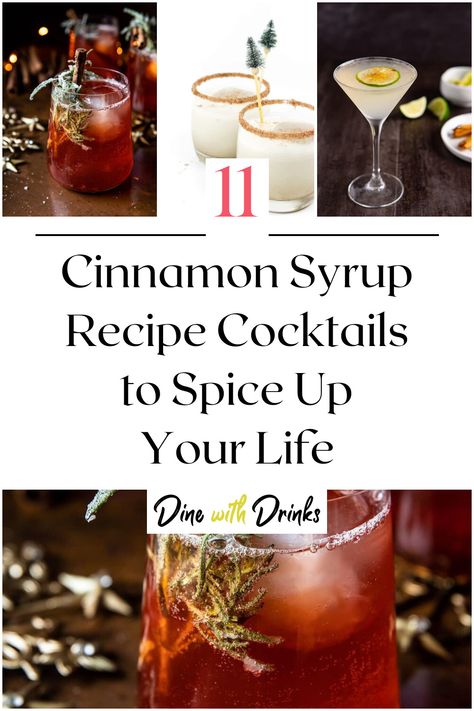 Collage of 4 cinnamon syrup recipe cocktails. Cocktails With Cinnamon Simple Syrup, Cinnamon Simple Syrup Cocktails, Cinnamon Syrup Cocktail, Cinnamon Syrup Recipe, Cinnamon Cocktail, Cinnamon Drink, Simple Syrup Cocktails, Cinnamon Simple Syrup, Girly Drinks