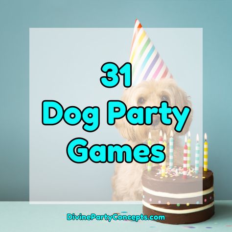 31 Dog Party Games - Divine Party Concepts Dog Birthday Party Games, Dog Party Games, Games For Dogs, Christmas Classroom Treats, 10th Anniversary Party, Bacon Dog, Dog Themed Parties, Dog Pool, Dog Whisperer