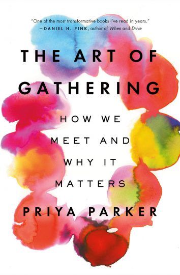 Brené with Priya Parker on How We Return and Why It Matters, Part 1 of 2 - Brené Brown The Art Of Gathering Priya Parker, The Art Of Gathering, Dear 2023, Ish Book, Art Of Gathering, Add Meaning, Chris Anderson, Hosting Essentials, Relationship Books