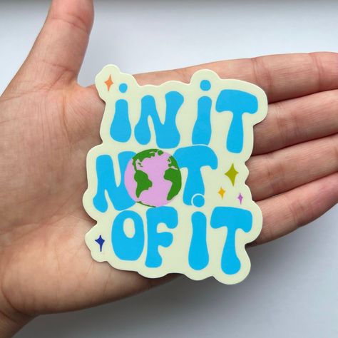 "IN IT N🌎T OF IT! Waterproof/Weatherproof matte vinyl sticker. Resistant to wind, rain, or shine - and even...your dishwasher! (though I always suggest hand wash over dish wash) Size: 2.56\" x 3\" (glossy) 2.54\" x 3\" (holographic) Choose between holographic or matte. Price is for 1 sticker! Perfect for decorating just about anything!  Some ideas: - Your water bottle - Your laptop - Your car - Having it as a reminder in your notebook or Bible! Feel free to tag @ofSaltandLight with photos of your stickers! 😍" Laptop Sticker Aesthetic, Christian Laptop Stickers, Hydro Flask Stickers Ideas, Water Bottle Stickers Ideas, Water Bottle Aesthetic Stickers, Laptop Decoration Ideas, Christian Stickers Aesthetic, Bible Decorating, Bible Journal Stickers