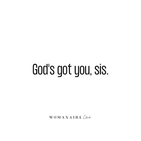 God’s Got You Quotes, Sis You Got This Quotes, God’s Got This, Gods Got You, God Sees You, Gods Got You Quotes, Strong Christian Women Quotes, Strong Woman Of God, Funny Jesus Quotes