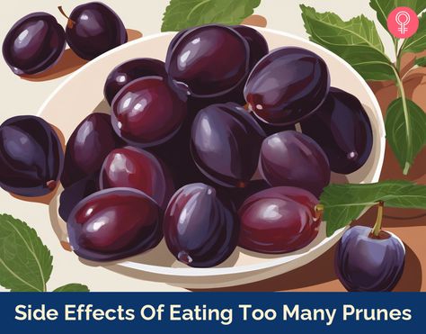 Side Effects Of Eating Too Many Prunes Prune Recipes, Dried Plums, What You Can Do, Serving Size, Side Effects, Health Benefits, You Can Do, Benefits, Health