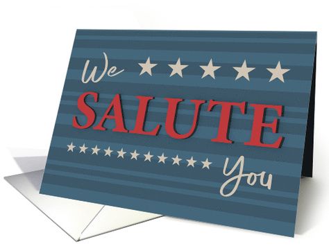 Military Salute Appreciation Ecru Stars card Military Salute, Military Star, Military Cards, Military Retirement, Retirement Cards, Military Appreciation, Appreciation Cards, Free Ecards, Beautiful Greeting Cards