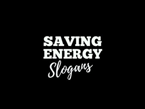 Energy protection is a critical job since usage of non-inexhaustible assets additionally impacts our condition.Check best saving energy slogans Save Energy Slogan, Energy Conservation Slogans, Save Energy Campaign, English Slogans, Business Slogans, Insurance Marketing, Energy Protection, Catchy Slogans, Energy Resources