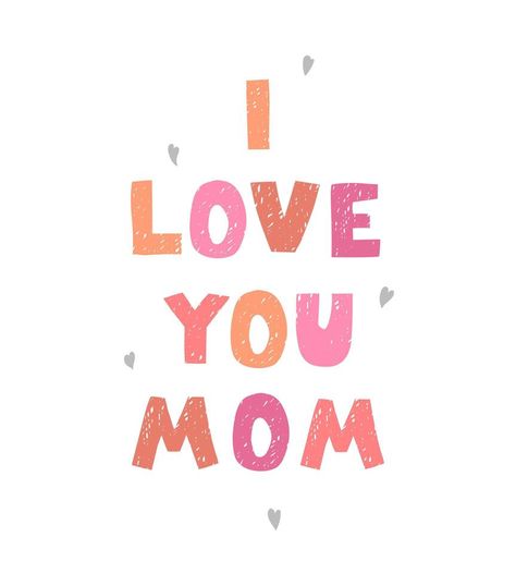 I love you mom - fun hand drawn nursery poster with lettering I Love U Mom, I Love My Mum, Love U Mom, I Love You Mum, I Love My Mom, Poster Nursery, Love You Mum, Phone Wallpaper Pink, Nursery Poster