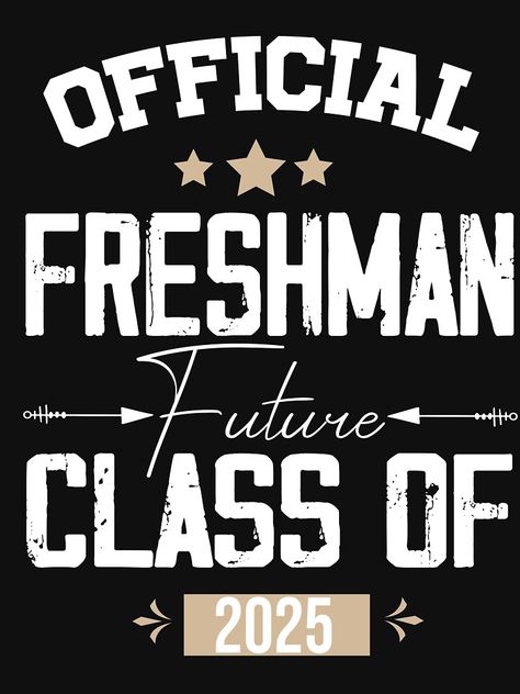 "Official Freshman Future Class Of 2025 First Day High School" T-shirt by Marya77 | Redbubble First Day High School, High School Essentials, Class Of 2025, Class Shirt, Funny School, School Signs, School Humor, School Spirit, Shirt Ideas