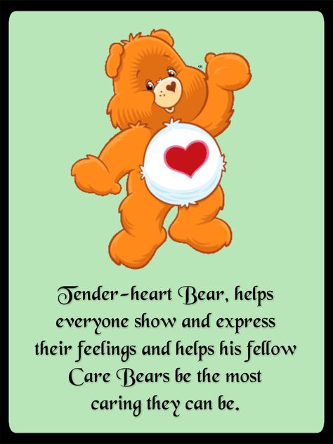 Tender-heart Bear, helps everyone show and express their feelings and helps his fellow Care Bears be the most caring they can be. <3 Care Bear Quotes, Tender Heart Care Bear, Bear Meaning, Care Bears Halloween Costume, We Are Bears, Bear Quotes, Sunshine Bear, Tenderheart Bear, Care Bear Tattoos