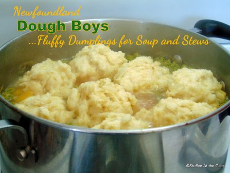 Newfoundland Dough Boys. . . Fluffy Dumplings for Soup or Stew Homemade Dumplings Recipe, Fluffy Dumplings, Drop Dumplings, Newfoundland Recipes, Easy Dumplings, Chicken Dumplings Recipe, Stew And Dumplings, Dumpling Dough, Homemade Dumplings