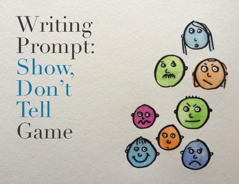 Show, don't tell, to bring your reader into the story. Play this show and don't tell game to practice this fundamental writing principle. Show Not Tell Writing Activities, Show Don't Tell Writing Activities, Pie Corbett Talk For Writing, Showing Vs Telling In Writing, Show Dont Tell Writing Lesson, Creative Writing Games, Show Don't Tell Writing, Motivation To Write, Descriptive Writing Activities