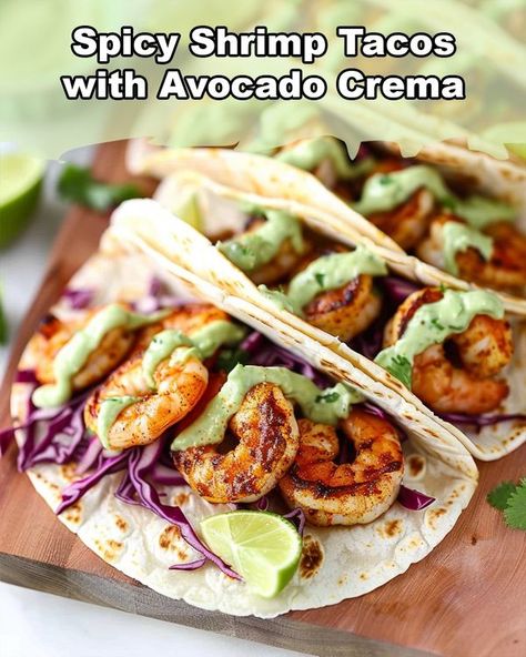 Recipes Masters | Spicy Shrimp Tacos with Avocado Crema | Facebook Recipes With Avocado, Tacos With Avocado, Shrimp Marinade, Shrimp Taco, Spicy Shrimp Tacos, Shrimp Taco Recipes, Avocado Creme, Avocado Crema, Spicy Shrimp