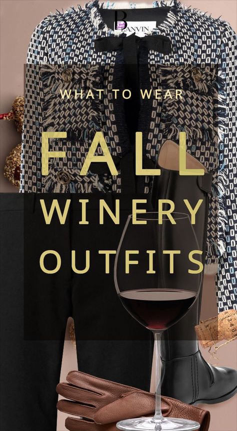 what to wear fall winery outfits red wine glass leather gloves tweed jacket black leggings black riding boots Wine Tasting Fall, Wine Festival Outfit, Fall Winery Outfits, Wine Tour Outfit, Comfortable Outfit Ideas, Wine Tasting Outfit, Wineries Outfit, Autumn Wine, Outfits For Fall