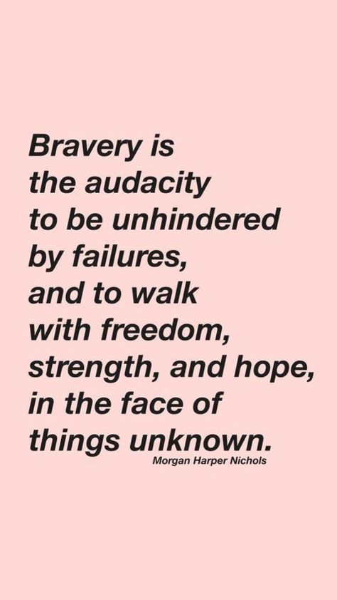 Bravery quotes - quotes about being brave for women, quotes about strength, freedom, hope, Morgan Harper Nichols quote definition Quotes About Being Brave, Quote Definition, Bravery Quotes, Feeling Happy Quotes, Top Motivational Quotes, Being Brave, Definition Quotes, Brave Quotes, Inspirational Quotes About Strength