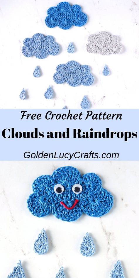 Crochet clouds and raindrops applique, free crochet pattern.  Will look great on pillows and blankets, you can use them to embellish children’s clothes, or glue them on canvas and create beautiful wall decor for a nursery or kids’ room. #crochetcloud, #crochetraindrop, #crochetapplique, #crochetpattern, #crochetpatternfree How To Crochet A Cloud, Cloud Crochet Pattern Free, Crochet Cloud Pattern Free, Free Crochet Applique Patterns, Crochet Cloud Pattern, Free Crochet Applique, Cloud Crochet Pattern, Naomi Raine, Cloud Crochet