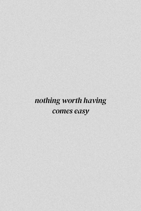 nothing worth having comes easy. When you feel like it's impossible to achieve these big assss goals anymore, stuck in a situation, not knowing what to do anymore in life, remember this quote and say it to yourself again and again. Say it with me, "Nothing worth having comes easy. Nothing worth having comes easy." Nothing Stays The Same Quotes, Nothing Worth Doing Is Easy, Nothing Is Guaranteed Quotes, Anything Worth Having Takes Time, Nothing Easy Is Worth Having, Nothing Is Easy Quotes, It Goes Both Ways Quotes, If It Were Easy Everyone Would Do It, Quotes About Trying Your Best