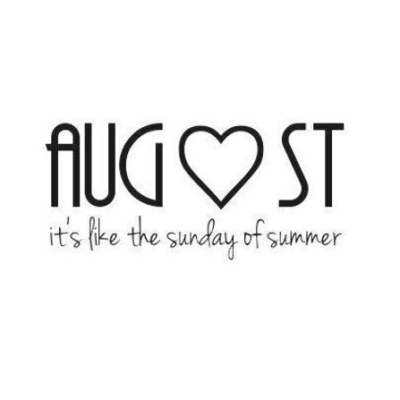 August 1st Quotes, Hello August Quotes, Sunny Quotes, Calendar Quotes, August Quotes, Leo Woman, Hello August, August Month, Vibe Quote