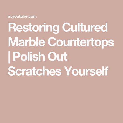 Restoring Cultured Marble Countertops | Polish Out Scratches Yourself How To Fix Cracked Marble Countertop, Cultured Marble Countertops, Marble Restoration, Marble Polishing, Marble Counter, Cultured Marble, Marble Table, Marble Countertops, Countertops