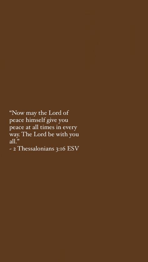 2 Thessalonians 3 16, Short Bible Quotes, Christian Quotes Scriptures, Quotes Icons, Motivational Bible Verses, Cute Bibles, Bible Verse Background, 2 Thessalonians, Positive Encouragement