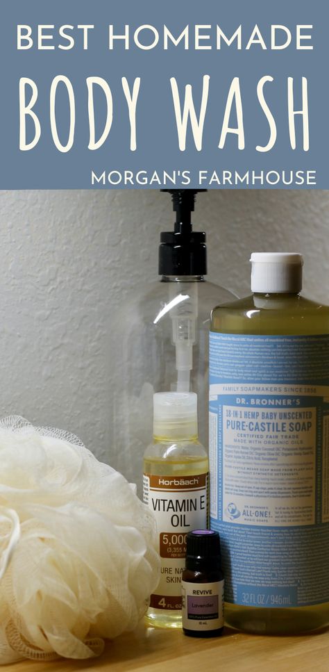 Best Homemade Body Wash - Morgan's Farmhouse Dr Bronners Body Wash, Natural Body Wash Recipe, Homemade Body Wash Recipe, Body Wash Recipe, Diy Body Wash, Homemade Body Wash, Liquid Body Wash, Homemade Body Care, Natural Body Wash