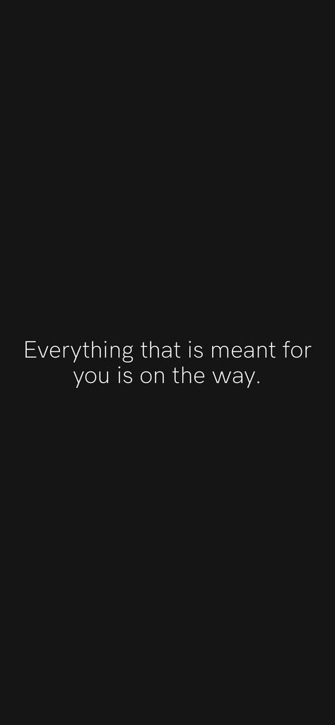 Everything That Is Meant For You, Motivation App, Daily Inspiration Quotes, Inspiration Quotes, Low Key, Daily Inspiration, No Way, Meant To Be, The Way