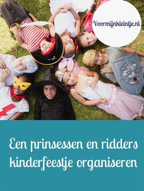 Een prinsessen en ridders kinderfeestje organiseren Party Time, Party Ideas