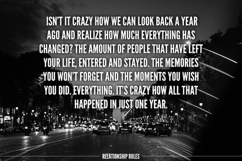 A lot can change in a year Change In A Year Quotes, A Year Quotes, Books Worth Reading, Speak It Into Existence, Everything Has Change, Year Quotes, Images And Words, Relationship Rules, Badass Quotes