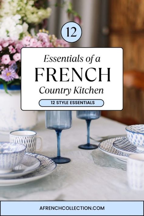 French Country Kitchen Style Essentials White French Country Kitchen, Rustic French Country Kitchen, French Inspired Kitchen, French Country Kitchen Decor, Country Kitchen Accessories, Country Kitchen Flooring, French Country Colors, French Country Ideas, Decorate Ideas