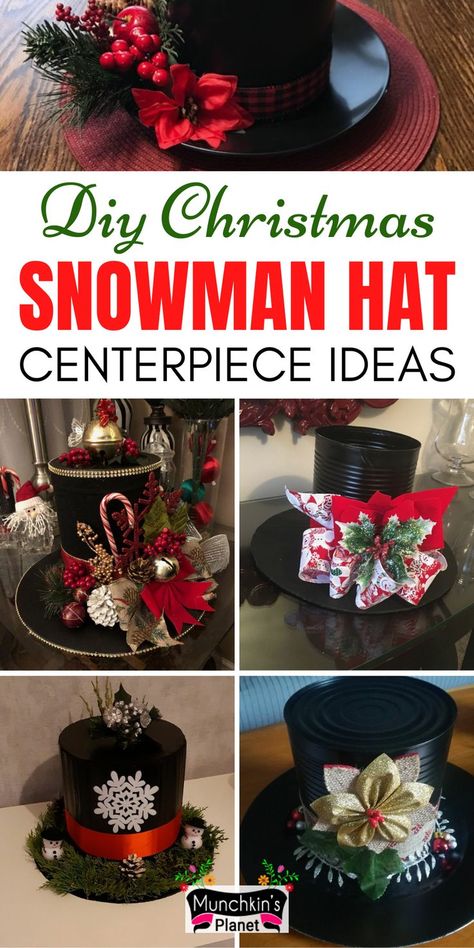 snowman hat centerpiece ideas Hat Centerpiece Ideas, Snowman Hat Centerpiece, Hat Centerpieces, Easy Christmas Craft Ideas, Diy Christmas Snowman, Holiday Centerpieces Christmas, Coffee Can Crafts, Easy Christmas Craft, Snowman Crafts Diy