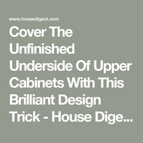 Cover The Unfinished Underside Of Upper Cabinets With This Brilliant Design Trick - House Digest Cleaning Cabinets, Faux Tin, Whimsical Home, Exclusive Home, Adhesive Tiles, Upper Cabinets, Diy Cabinets, Stick On Tiles, Hacks Diy