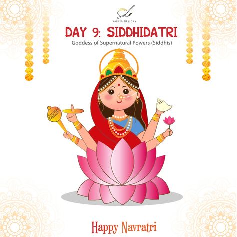 Maa Siddhidatri is the ninth form of Maa Durga, and her name means the one who gives us power. Devotees worship her on Maha Navami, and it is believed that she takes away ignorance from her devotees and grants them knowledge. She also bestows them with all types of siddhis (accomplishments), and even Lord Shiva got all siddhis by the grace of Goddess Siddhidatri. She also provides direction and energy to planet Ketu and governs it. 9 Navratri Devi, Navratri Day 9 Siddhidatri, Navratri Goddess Images Day 1, Navratri Durga Mata Drawing, Navami Wishes Durga, 9 Devi Maa Images, 9 Durga Maa, Day 9 Navratri Goddess, Navratri Day 1 To 9 Goddess