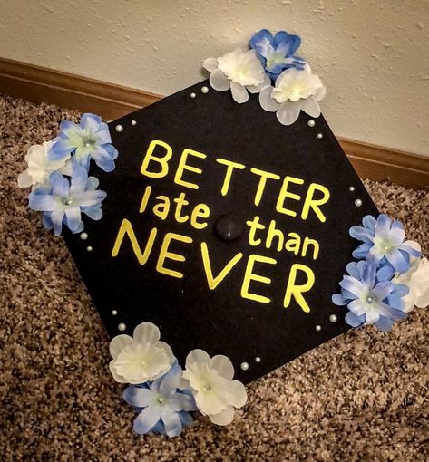 Better late than never graduation cap #blue #yellow #graduation #cap #mortar #board #flowers #better #late #than #never #diy #grad Associates Degree Graduation, Yellow Graduation Cap, Social Work Graduation Cap, Graduation Cap Designs College, Creative Graduation Caps, College Grad Cap Ideas, Graduation Images, Graduation Cap Decoration Diy, Cap Graduation