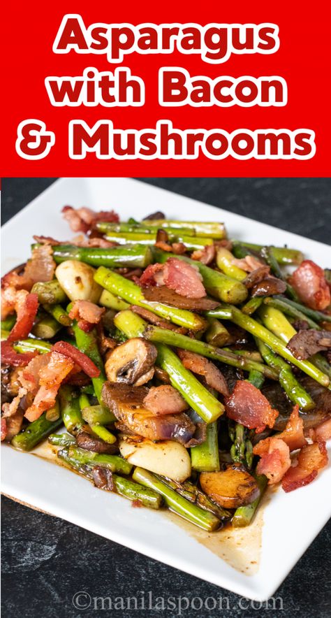 Asparagus With Bacon, Easy Asparagus, Recipe Asparagus, Saute Asparagus, Asparagus Dishes, Asparagus And Mushrooms, Asparagus Bacon, Bacon Stuffed Mushrooms, Asparagus Recipe