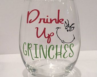 Drink Up Grinches, Wine Glass Sayings, Christmas Wine Glasses, Custom Wine Glass, Wine Glass Crafts, Holiday Wine, Personalized Wine Glass, Painted Wine Glasses, Diy Wine