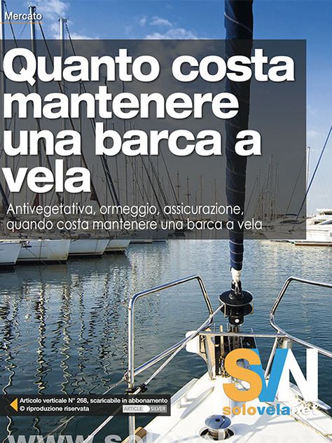 Antivegetativa, ormeggio, assicurazione, quando costa mantenere una barca a vela