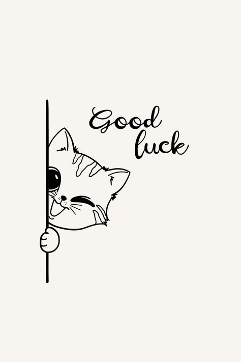 good luck Best Of Luck Doodle, Cute Animal Clipart Black And White, Exam Pictures, Good Luck For Exams, Good Luck Cat, Good Luck Wishes, All The Best Wishes, Doodle Quotes, Birthday Card Design