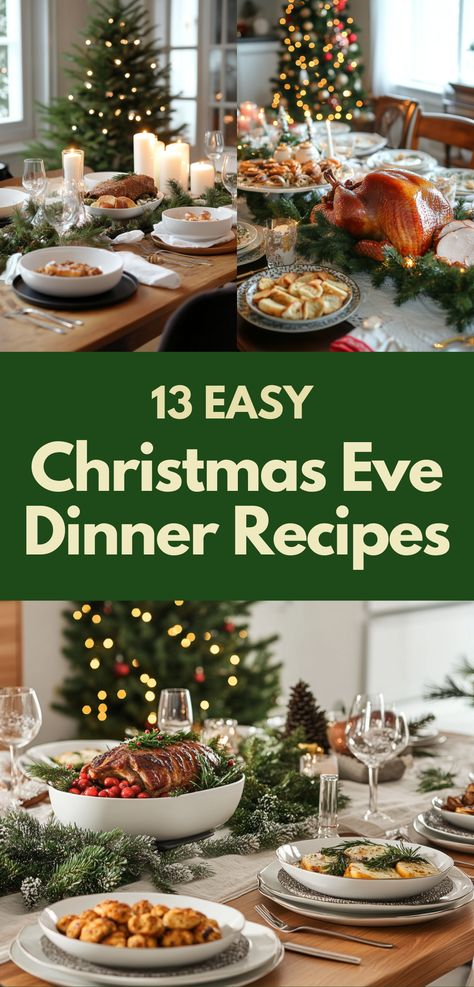 A table set for Christmas Eve with easy-to-prepare dishes including a roasted main course, side dishes, and festive decor. Easy Christmas Eve Dinner, Traditional Christmas Eve Dinner, Christmas Eve Dinner Menu, Christmas Main Course, Christmas Eve Dinner Ideas, Christmas Eve Meal, Easy Delicious Dinner Recipes, Simple Side Dishes, Relaxing Christmas