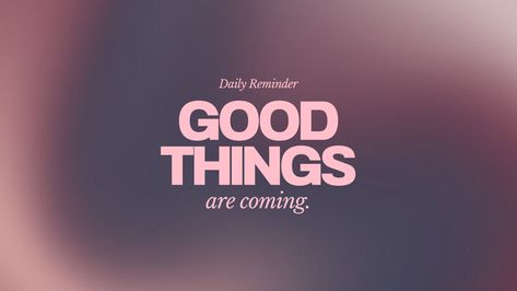 Laptop Wallpaper Quotes, Desktop Wallpaper Quotes, Good Things Are Coming, Cute Laptop Wallpaper, Cute Desktop Wallpaper, Motivational Wallpaper, Life Quotes Love, Macbook Wallpaper, Aesthetic Desktop Wallpaper