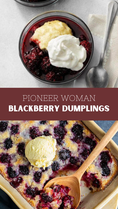 Pioneer Woman Blackberry Dumplings Pioneer Woman Desserts, Blackberry Dumplings, Blackberry Dessert, Chorizo And Eggs, Snack Station, Frozen Dumplings, Blackberry Recipes, Blackberry Cobbler, Pork Recipes Easy