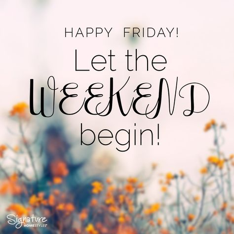 Let the Weekend begin! Friday Qoutes, Let The Weekend Begin, Start Quotes, Facebook Engagement Posts, Good Morning Greeting Cards, Happy Friday Quotes, Weekday Quotes, Weekend Quotes, Hello Friday