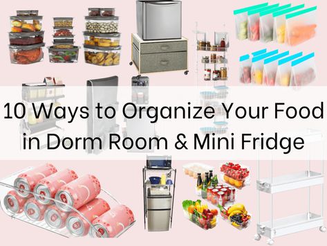 10 Ways to Organize Your Food in Dorm Room & Mini Fridge Mini Fridge Organization Ideas, Dorm Room Mini Fridge, Over The Fridge Storage, Mini Fridge Organization, Small Refrigerator Organization, Over The Fridge, Dorm Fridge, Portable Mini Fridge, Dorm Storage