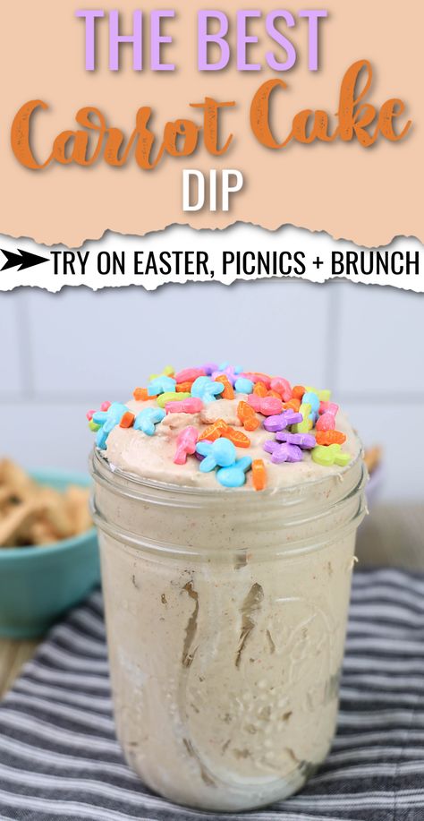 Easy Easter Side Dishes Simple, Carrot Cake Dip Recipe, Carrot Cake Dip, Cake Dip Recipe, Cheesy Bacon Dip, Mason Jar Recipe, Brunch Easter, Easter Things, Cake Dip