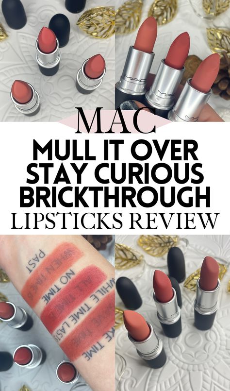 MAC Mull It Over vs Stay Curious vs Brickthrough Lipstick Swatches Mull It Over Mac Lipstick, Mac Stay Curious Lipstick, Mac Mull It Over Lipstick, Brownish Pink Lipstick, Brown Lipstick Shades, Olive Skin Lipstick, Best Lipstick Brand, Drugstore Lipgloss, Mac Lip Liner