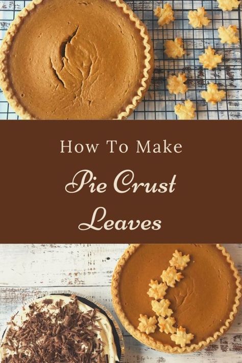 Pie Leaves Crust, How To Make Leaves Out Of Pie Crust, Easy Pie Decoration Crust, Fall Pie Crust Art, Pie Leaf Crust Leaves, Pumpkin Pie With Decorative Crust, How To Decorate A Pie Crust, Pumpkin Pie With Leaves On Top, Decorating Pumpkin Pie