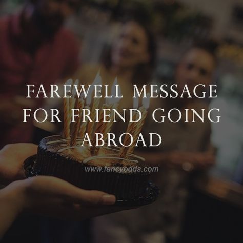 Emotional Farewell Letter To Best Friend, Farewell Caption For Instagram Friends, Best Friend Going Abroad Quotes, Sister Going Abroad Quotes, Best Wishes For Friend Going Abroad, Farewell Message For Friend, Message For Friend Going Abroad, Going Abroad Quotes, Farewell Message For Best Friend