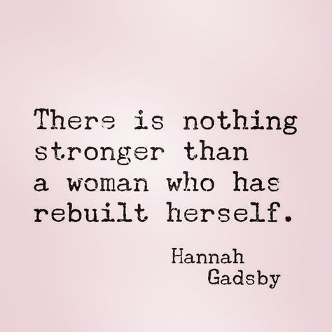 There is nothing stronger than a woman who has rebuilt herself love quotes life women strong women quotes Quotes For Herself, Choose To Be Happy, Goddess Quotes, Bad Quotes, Life Gets Better, Strong Women Quotes, Power Of Positivity, Strong Woman, Baddie Quotes