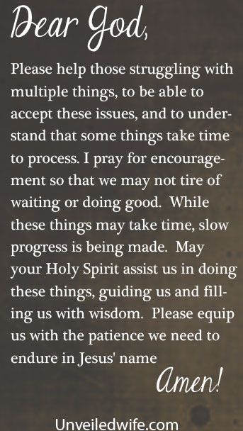 Prayer Of The Day – Slow Progress --- Dear Lord, Please help those struggling with multiple things, to be able to accept these issues, and to understand that some things take time to process. I pray for encouragement so that we may not tire of waiting or doing good.  While these th… Read More Here http://unveiledwife.com/prayer-of-the-day-slow-progress/ #marriage #love Prayer For The Day, Prayer Board, Prayer Scriptures, Faith Prayer, After Life, Inspirational Prayers, Faith Inspiration, Morning Prayers, Power Of Prayer