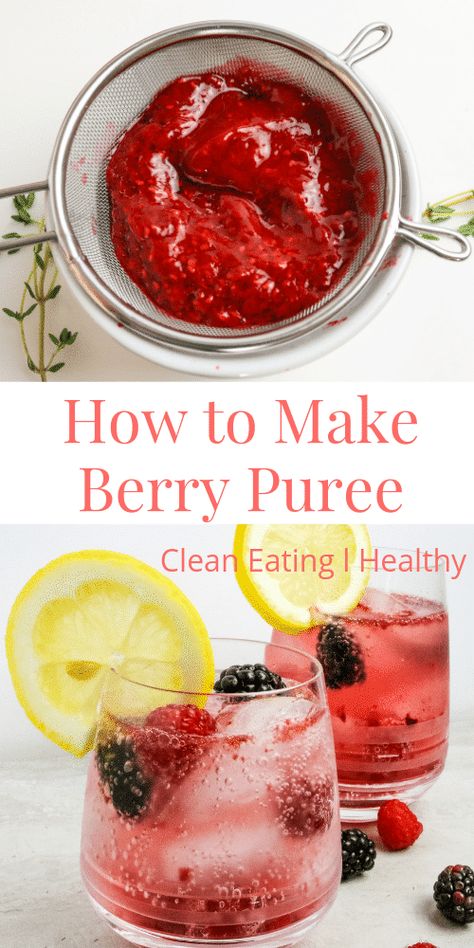 Berry Puree Recipe, Berry Ice Cream, Berry Coulis, Blueberries And Raspberries, Berry Drinks, Seltzer Water, Clean Eating For Beginners, Strawberries Blueberries, Healthy Food Recipes Clean Eating