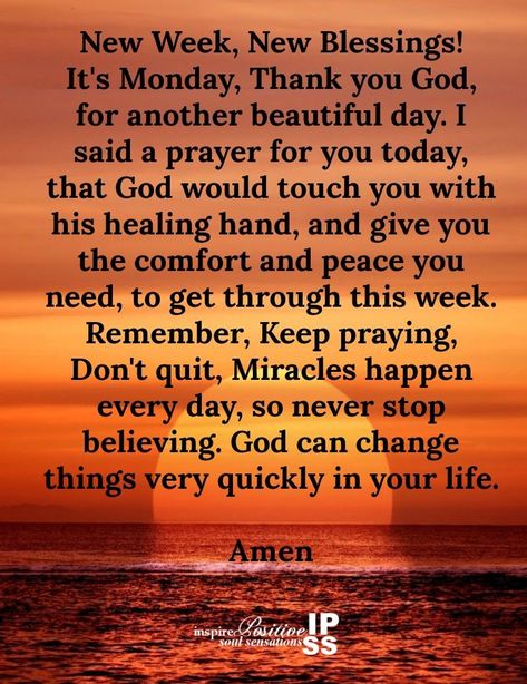 New Week, New Blessings! It's Monday, Thank You God, For Another Beautiful Day. Pictures, Photos, and Images for Facebook, Tumblr, Pinterest, and Twitter New Week New Blessings, Monday Prayers, New Week Prayer, Monday Morning Prayer, New Week Quotes, Beautiful Day Quotes, Inspirational Friend Quotes, Monday Morning Blessing, Monday Prayer