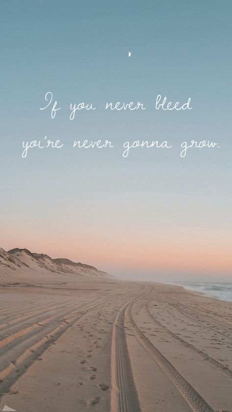 If You Never Bleed You Never Grow Taylor Swift, If You Never Bleed You Never Grow Taylor, Everything You Loose Is A Step You Take Taylor Swift, If You Never Bleed You Never Grow Wallpaper, Taylor Swift Summer Lyrics, The 1 Lyrics Taylor Swift, If You Never Bleed You Never Grow, If You Never Bleed You Never Grow Tattoo, Cardigan Taylor Swift Wallpaper