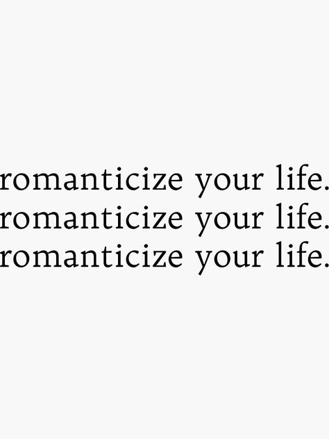 Pretty Vibes Quotes, Main Character Vibes Quotes, Romantize Your Life Quotes, Romantasize Life Quote, Romantising Life Quotes, Romanticize Your Life Quote, Perfect Life Aesthetic, Romanticize Life Aesthetic, 5am Aesthetic