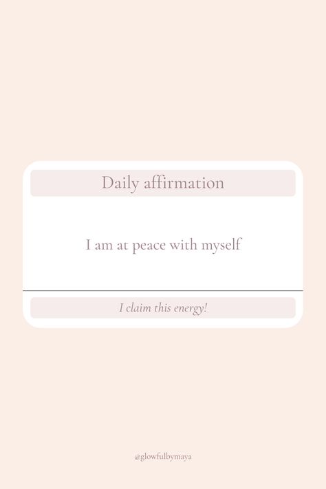 Daily affirmation by glowfulbymaya - I am at peace with myself [positivity grateful motivational happiness self love] At Peace With Myself, Peace With Myself, I Am At Peace, Daily Affirmation, My Values, At Peace, Daily Affirmations, Self Love, Vision Board